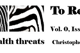 To Recognize the Zebra - How to characterize future health threats