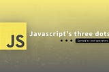 JavaScript Spread Operator & Rest Parameter