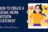 Creating A Social Media Mission Statement: Your Blueprint for Success