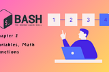 Bash Scripting — Variables and Math Functions