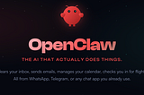 The AI Agent Revolution’s Begun … All Hail OpenClaw!