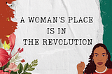 Returning to the Radical Roots of International Women’s Day: Until the day that we are all free.