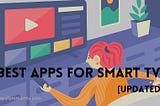 Best Apps for Smart TV
