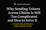 Why Sending Tokens Across Chains Is Still Too Complicated and How to Solve It