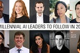 9 Millennial AI Leaders to Follow in 2019