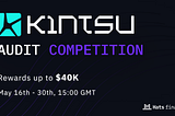 Kintsu audit competition — rewards up to $40K in USDC