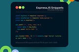 ExpressJS Snippets: The VSCode Extension