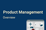 Product management — overview
