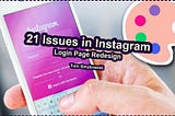 🎨 Redesigning Instagram Login Page, Part 1; 21 Issues I Found and How to Fix Them