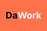 DaWork-Story of building it from scratch