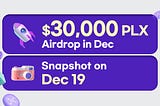 **December PLX Airdrop: Seize Your Share of $30,000 Worth of Rewards!**