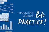 Cover page of Storytelling with Data: Let’s Practice! by Cole Nussbaumer Knaflic