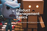 Product Management in a Nutshell — How Startups Win