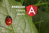 Adding css assets to Angular Library