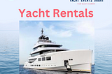 Yacht Rentals