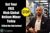 iHub Global Free Helium Miner — Everything you need to know