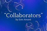 Original Poem: Collaborators