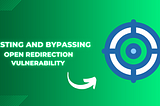 Testing and Bypassing Technique for Open Redirection Vulnerability