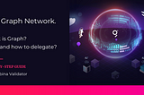The Graph Network launch. How to delegate?