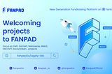 FANPAD-new generation IDO Launchpad: New solution for Fantom Ecosystem