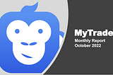 MyTrade October 2022 Monthly Report