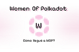 [ES] ¿Cómo llegué a Women Of Polkadot (WOP)?