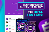 Important Announcement for BETA TESTERS