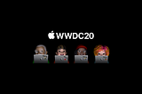 WWDC20 Highlights