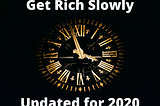 Get Rich Slowly — 2020 Edition