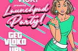 Get Vlokd Up with Vlokr Pre-sale and Launchpad Party — June 1!