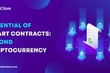 Exploring the Potential of Smart Contracts: Applications Beyond Cryptocurrency