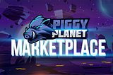Piggy Planet & Piggy Swap (GameFi & DeFi)