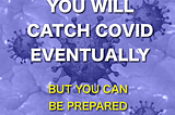 You Will Catch Covid