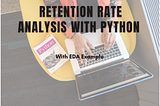 Retention Rate Analysis with Python