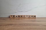 Embracing Transitions