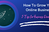 Learn how to successfully grow your online business.