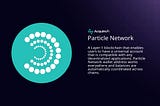 Particle Network: The Universal Transaction Layer Solving Web3’s Biggest Problem