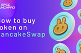 How to buy token on PancakeSwap