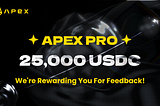 25,000 USDC in Rewards With ApeX Pro’s Feedback Campaign