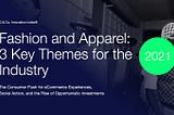 Fashion, Apparel, & Luxury: Key Themes for the Industry in 2021 — Digital Insight and Strategy