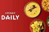 Case Study : Creating an experience for a Daily Subscription Plan for the Swiggy app.
