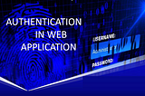 Authentication in Web Application