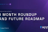 Zappy 1 Month Roundup and Future Roadmap Graphic