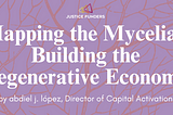 Mapping the Mycelia: Building the Regenerative Economy