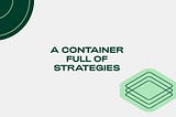 A container full of strategies