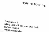 The fundamental lesson I learned about forgiveness