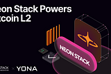 Neon Stack For Yona Network: Potential to Open New Frontiers in Bitcoin DeFi