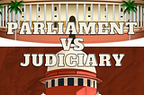Parliament vs Judiciary