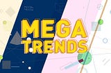 Megatrends of the Future