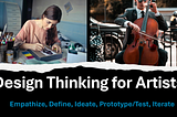 How Artists Can Attract More Fans by Using Design Thinking Principles
